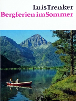 Bergferien im Sommer von Luis Trenker